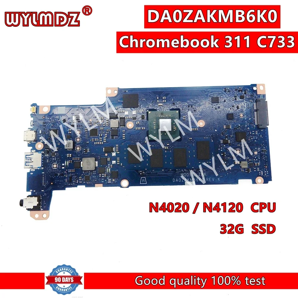 DA0ZAKMB6K0 Mainboard For Acer Chromebook 311 C733 Laptop Motherboard with N4000 N4020 CPU 4GB-RAM 32GB-SSD