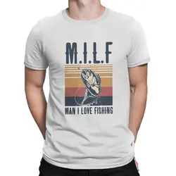 MILF Newest TShirt for Men I Love Fishing Round Collar Polyester T Shirt Hip Hop Birthday Gifts Streetwear