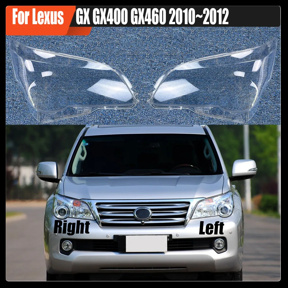 

For Lexus GX GX400 GX460 2010~2012 Headlamp Transparent Cover Headlight Shell Lens Replace The Original Lampshade Plexiglass