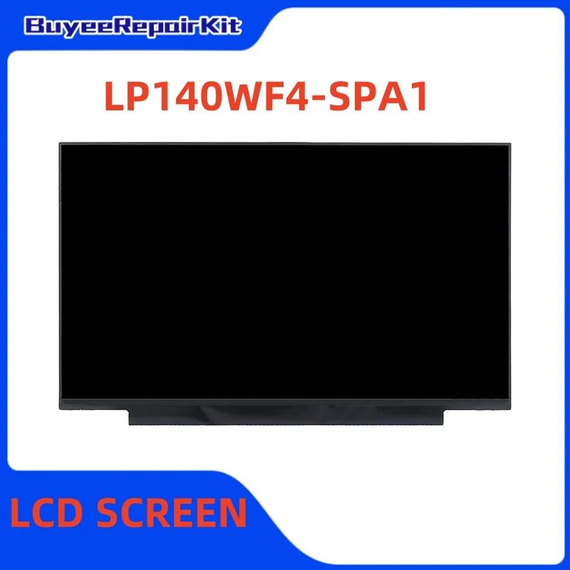 

Original 14.0 Inch LP140WF4-SPA1 LP140WF4 (SP)(A1) LCD Screen Matrix Panel 1920×1080 FHD 30pins Glossy 100% Tested Works Well