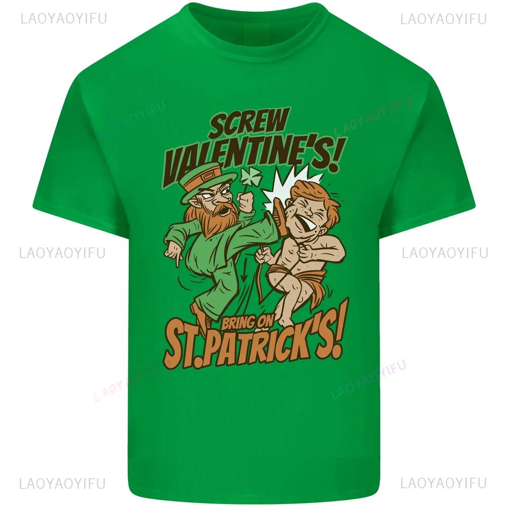 

Screw Valentines Day Funny St Patricks Mens Couple Cotton T-Shirt Woman Man Funny Graphic T Shirts Casual Outdoors Tee Top