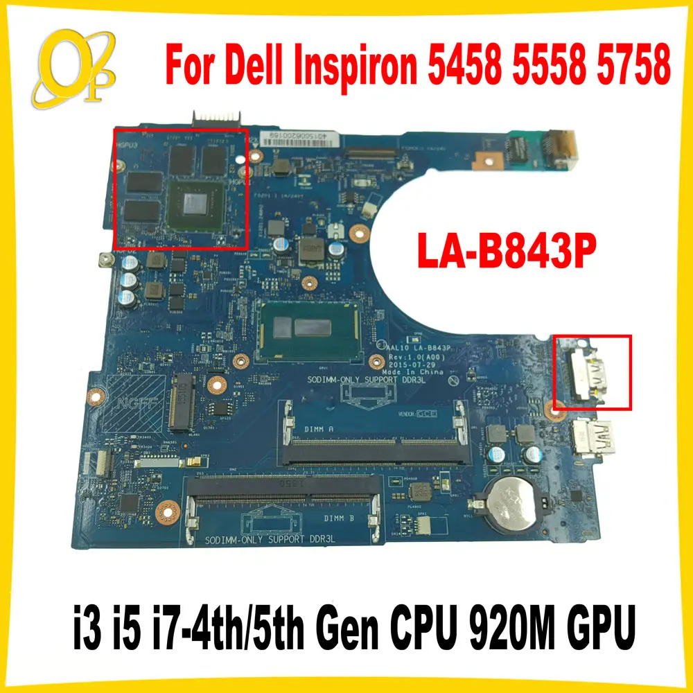 

AAL10 LA-B843P для ноутбука Dell Inspiron 5458 5558 5758, материнская плата с процессором i3 i5 i7-4th/5th Gen, 920M, графический процессор DDR3, полностью протестировано