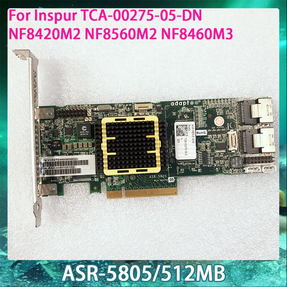 

ASR-5805 512MB For Inspur NF8560M2 NF8460M3 NF8420M2 TCA-00275-05-DN SAS RAID Array Card Works Perfectly Fast Ship