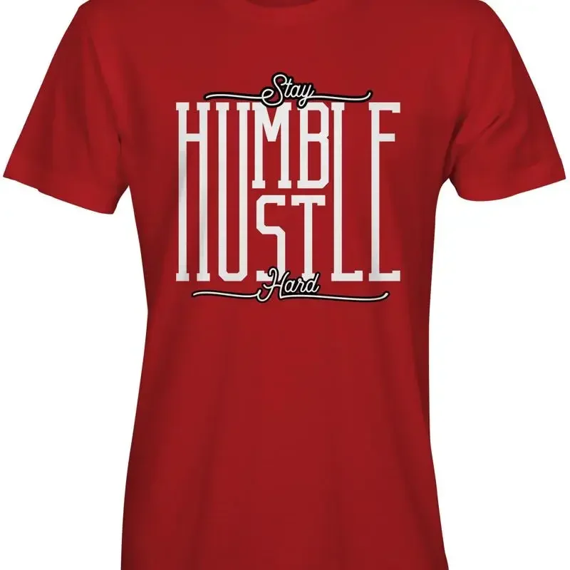 Stay Humble Hustle Hard TShirt
