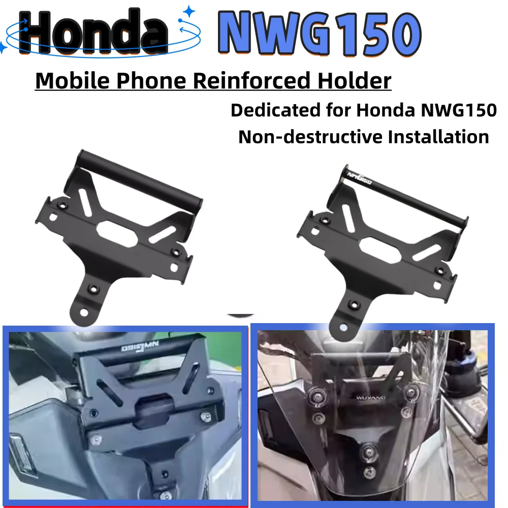 For the new Honda NWG150, a modified phone navigation holder with a front windshield extension crossbar and reinforced bracket.