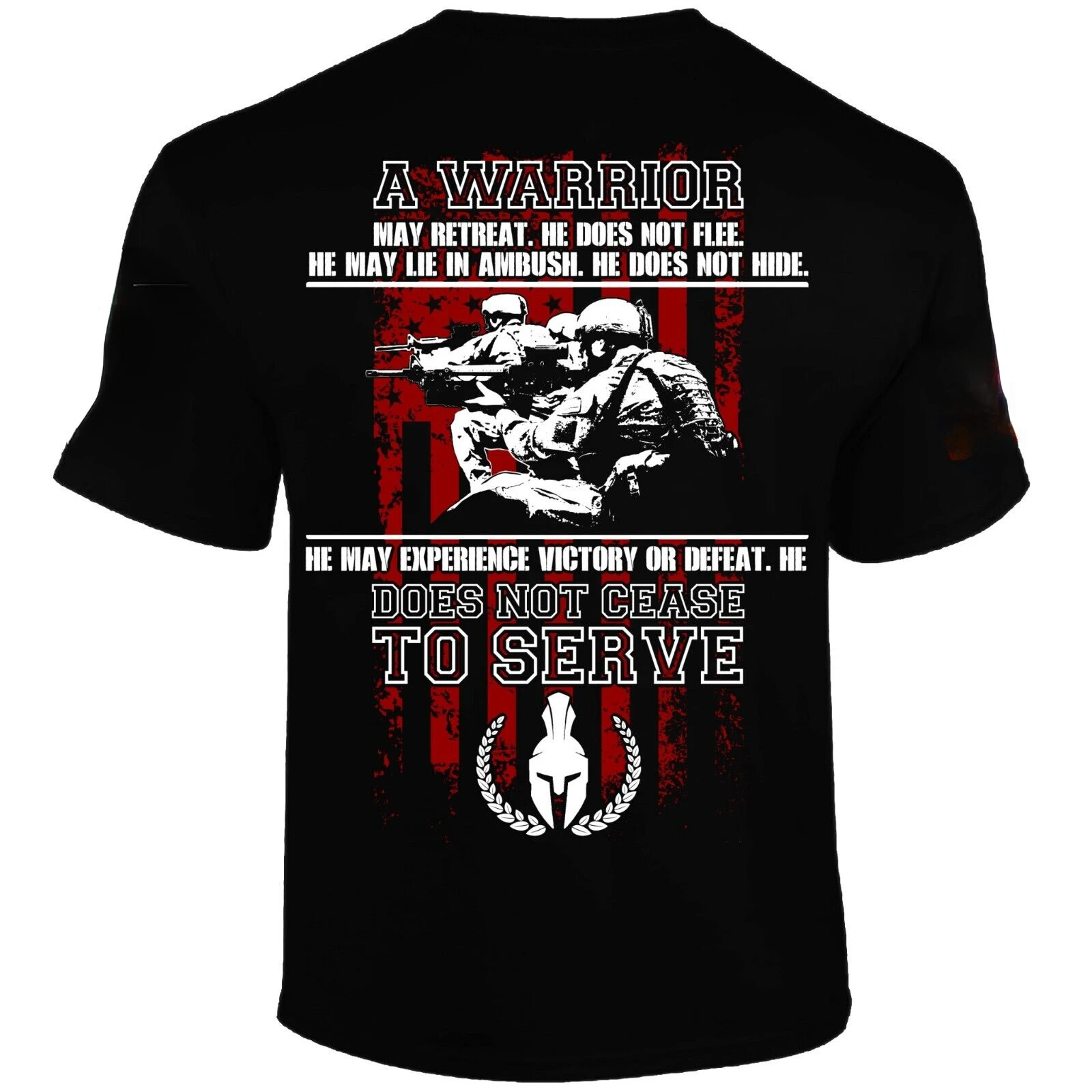 Don't Cease To Serve | American Warrior Ethos Fighter Patriot T-Shirt 100% Cotton O-Neck Short Sleeve Summer Casual Mens T-shirt