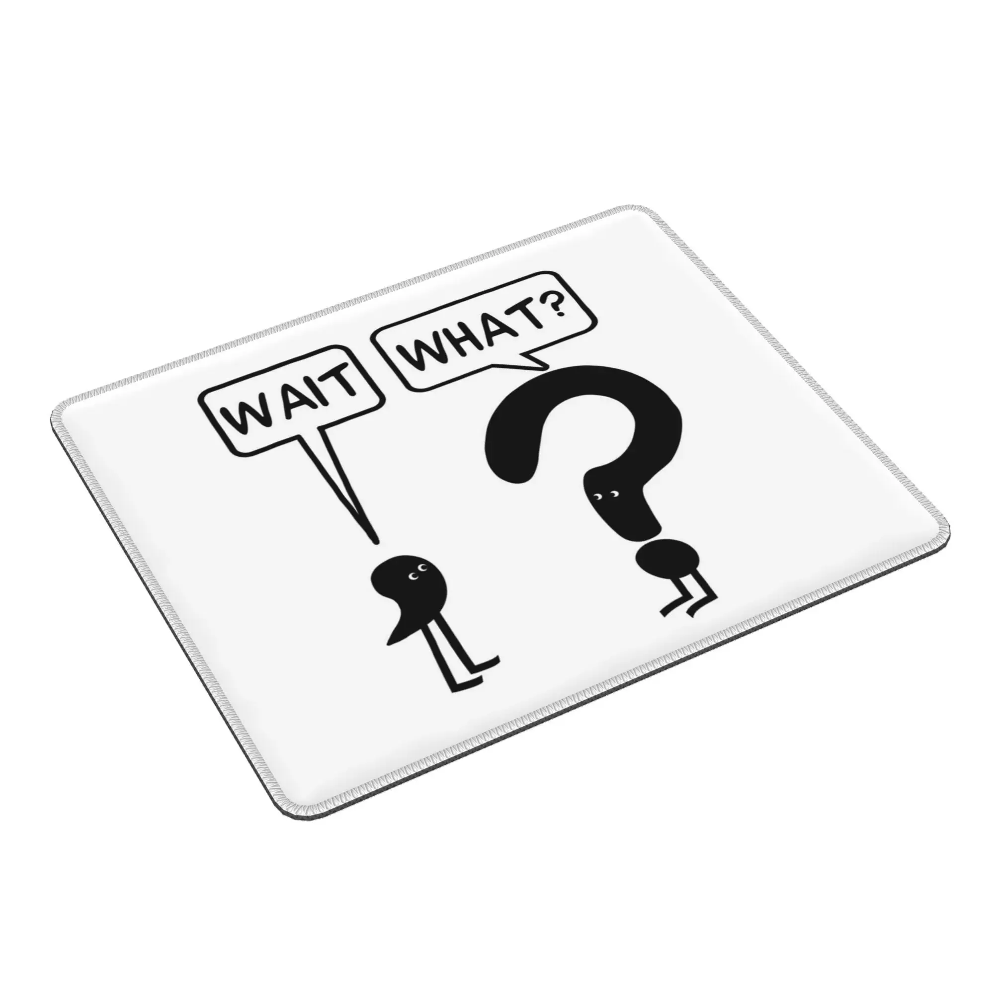 Коврик для мыши Wait, What, коврик для компьютерной клавиатуры, коврик для мыши, игровой ПК, ноутбука, настольный коврик, офисные аксессуары, настольные коврики