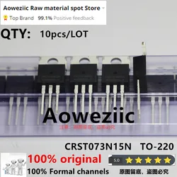 Aoweziic 2022+ 100% New Original CRST073N15N 073N15N TO-220 N-channel MOS FET 150V 160A