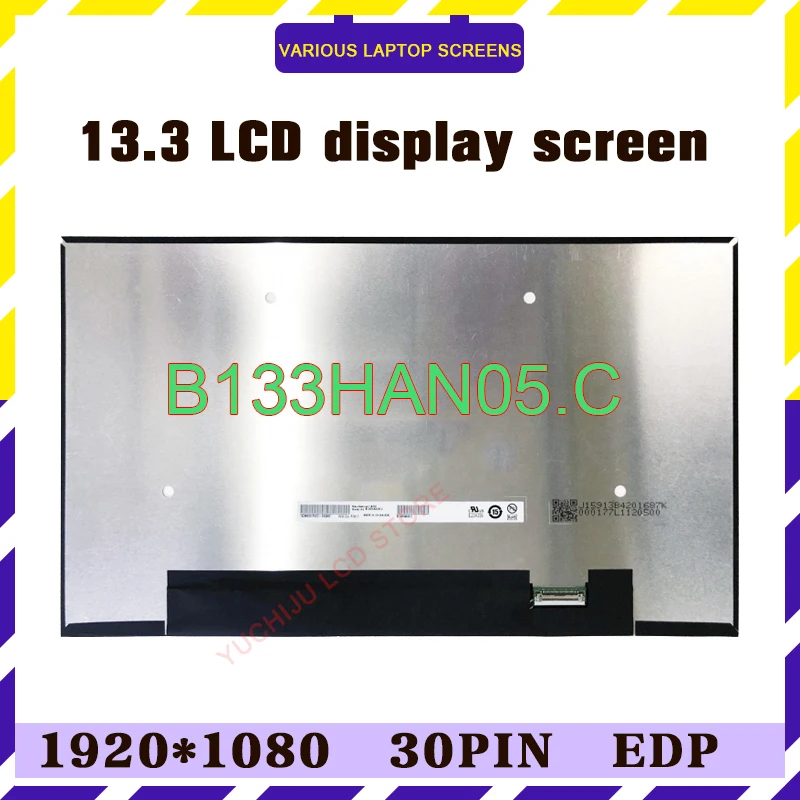 

B133HAN05.C 13.3 Inch FHD 1920*1080 Laptop LCD Screen Replacement Panel Display Matrix eDP 30pins