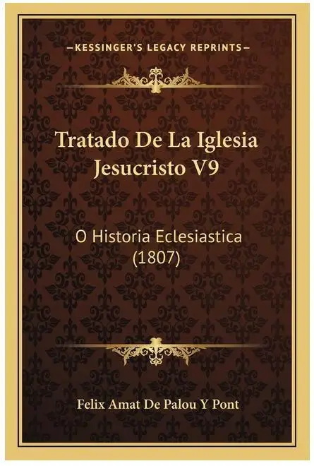 Eclesiastica de la Iglesia Jesuc ien V9: Edi History Drama (1807) - Tratado Clásico