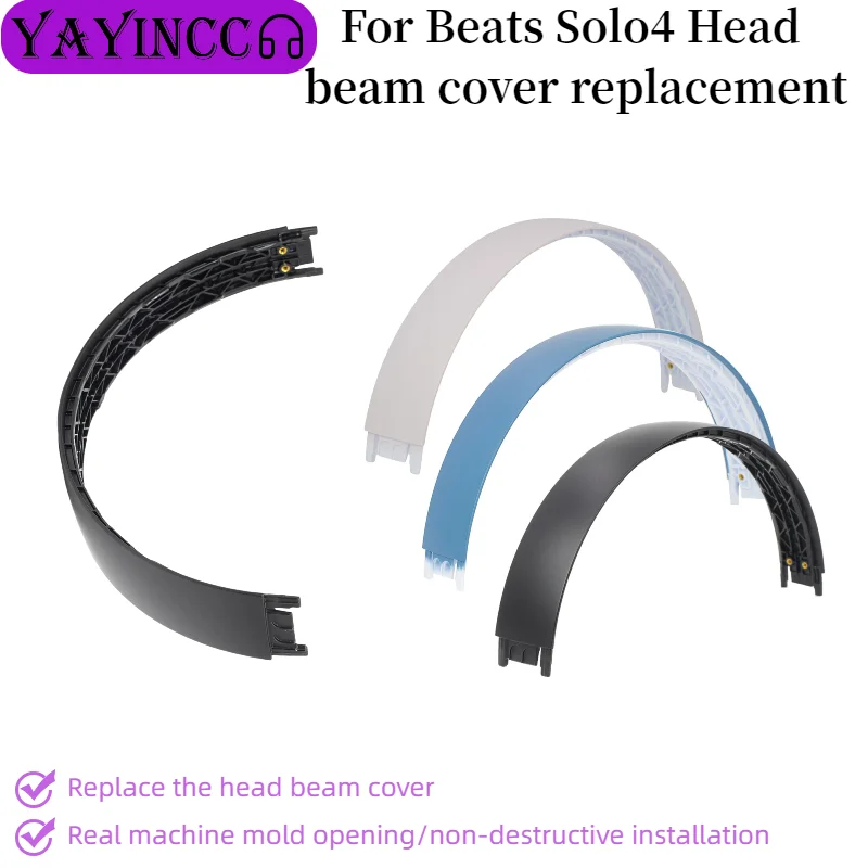 

YAYINCC Replace the head beam cover for Beats Solo4 Headphones Real machine mold opening/non-destructive installation