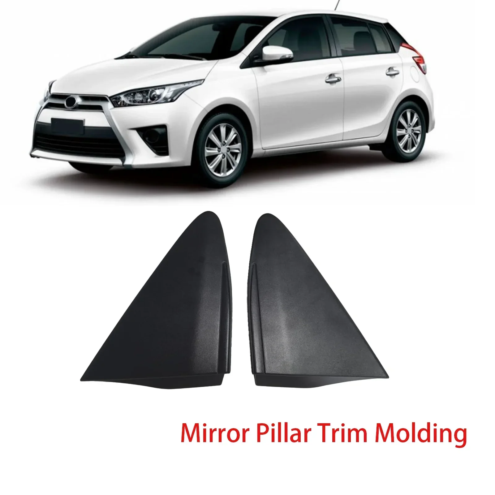 

Car Mirror Pillar Trim Molding 60117-0D190 60118-0D190 Rearview Mirror Triangle Plate Left/right Side For Toyota For Yaris 15-17