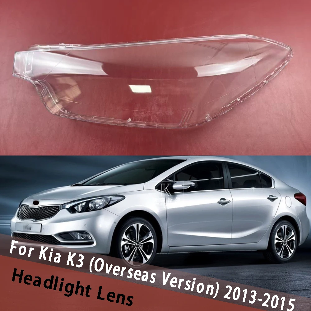

For Kia K3 (Overseas Version) 2013 2014 2015 Front Headlamp Cover Lamp Shade Headlight Shell Lens Replace Original Lampshade