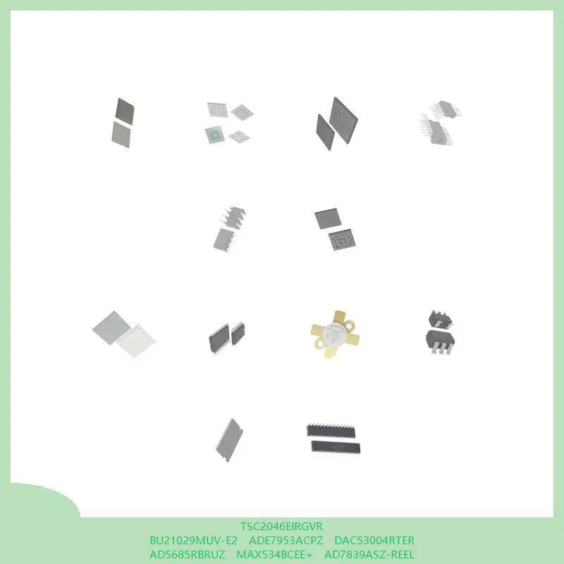tsc2046eirgvr-bu21029muv-e2-ade7953acpz-dac53004rter-ad5685rbruz-max534bcee-ad7839asz-reel