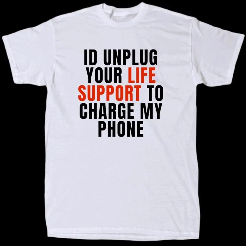 

Мужская забавная саркастическая футболка «I'd Unplug Your Life Support» — хлопок — подарок