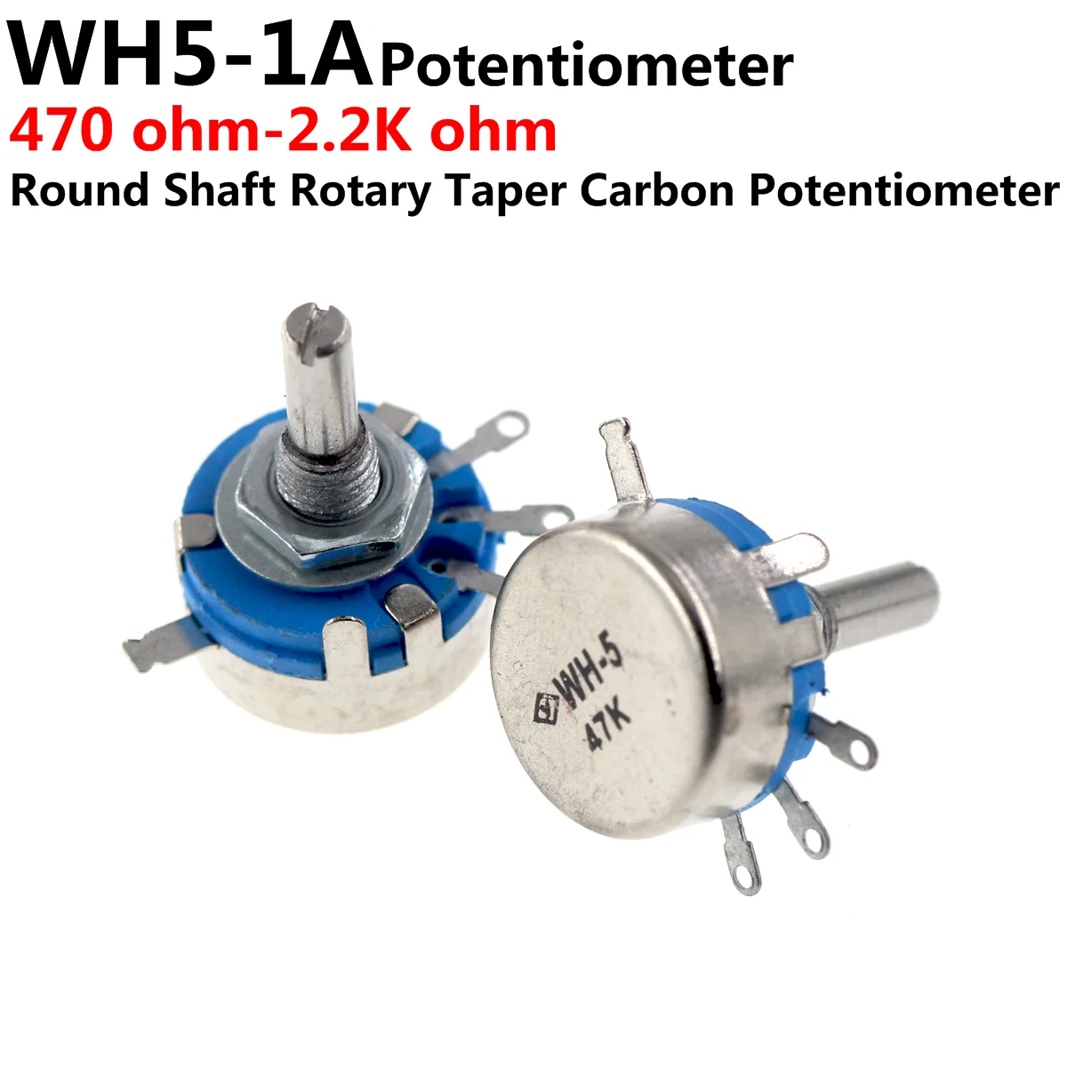 

10PCS WH5-1A 470R 1K 10K 47K 4K7 100K 470K 220K 1K5 22K 1M ohm 3-Terminals Round Shaft Rotary Taper Carbon Potentiometer WH5