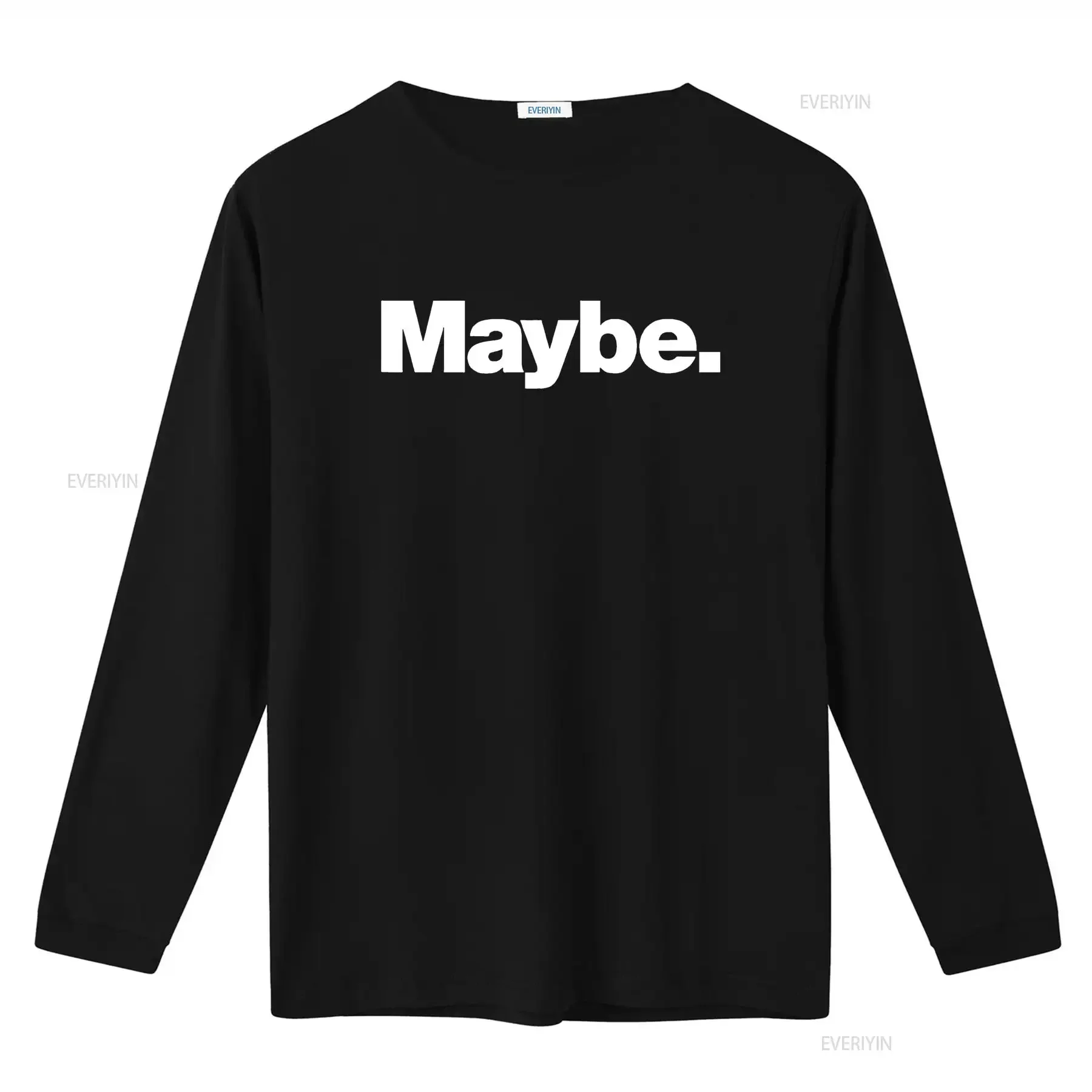The word Maybe A design that says T Shirt vintage Washed designer clothes Stretched Casual Versatile Slightly fashion Unisex