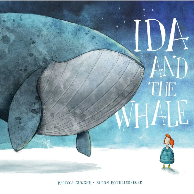 Simon RthlisbergerIda And The Whale GuggerRthlisberger NorthSouth Books 9780735843417 Book