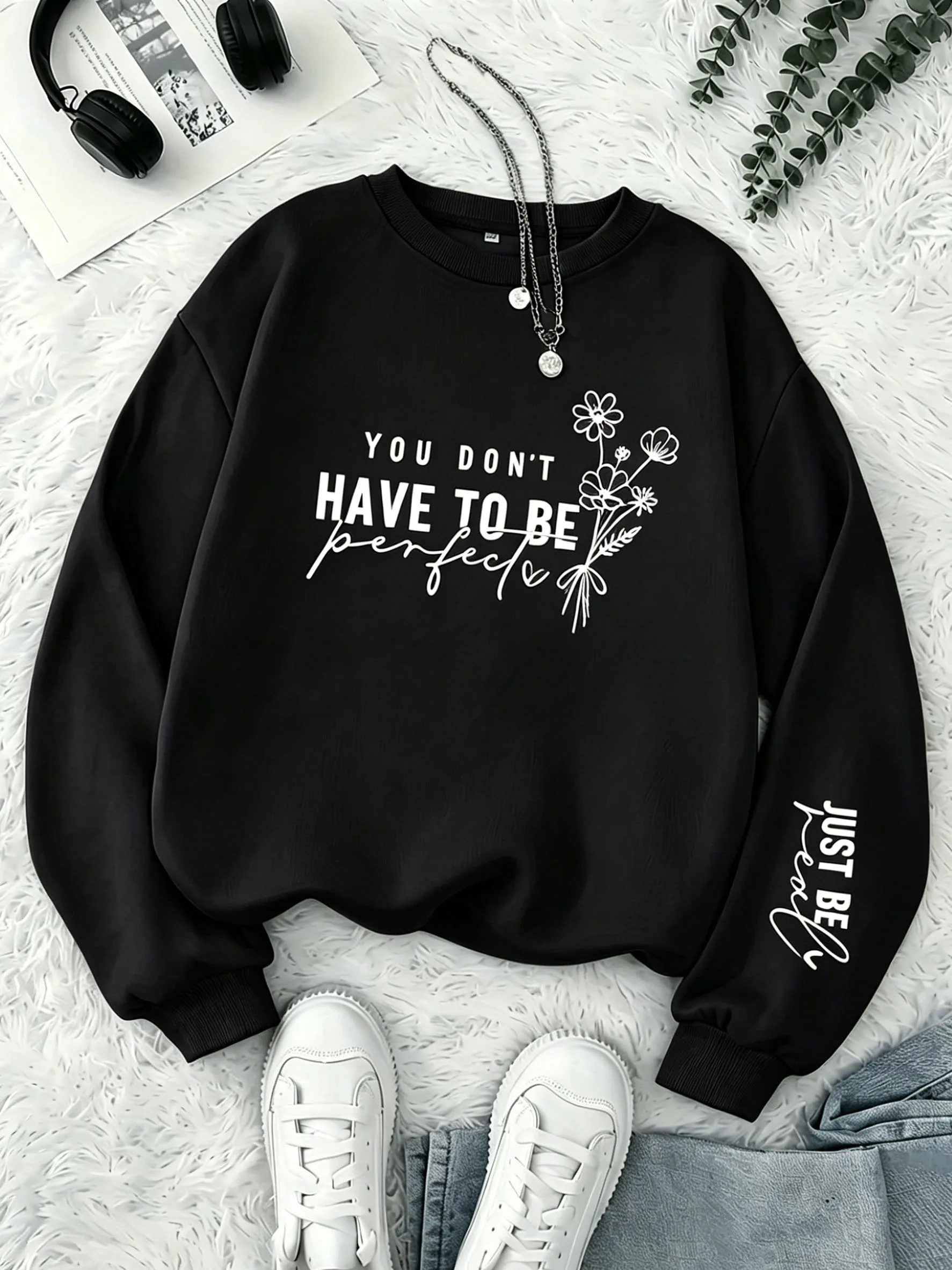 Women You Don't Have To Be Perfect Letter Sweatshirt Girls Wildflower Floral Crew Neck Warm Tops Loose Fleece Casual Long Sleeve