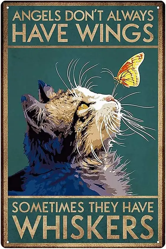 Vintage Retro Plaque Poster Metal Tin Sign Cat Style Angels Don'T Always Have Wings Sometimes They Have Whiskers W