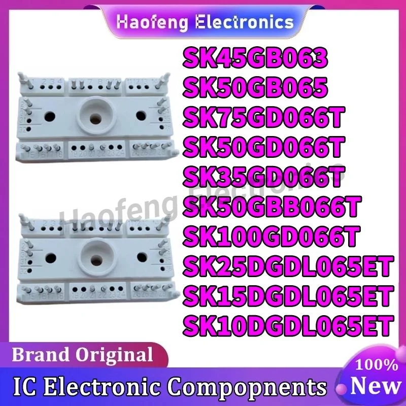 

SK45GB063 SK50GB065 SK75GD066T SK50GD066T SK35GD066T SK50GBB066T SK100GD066T SK25DGDL065ET SK15DGDL065ET SK10DGDL065ET В НАЛИЧИИ