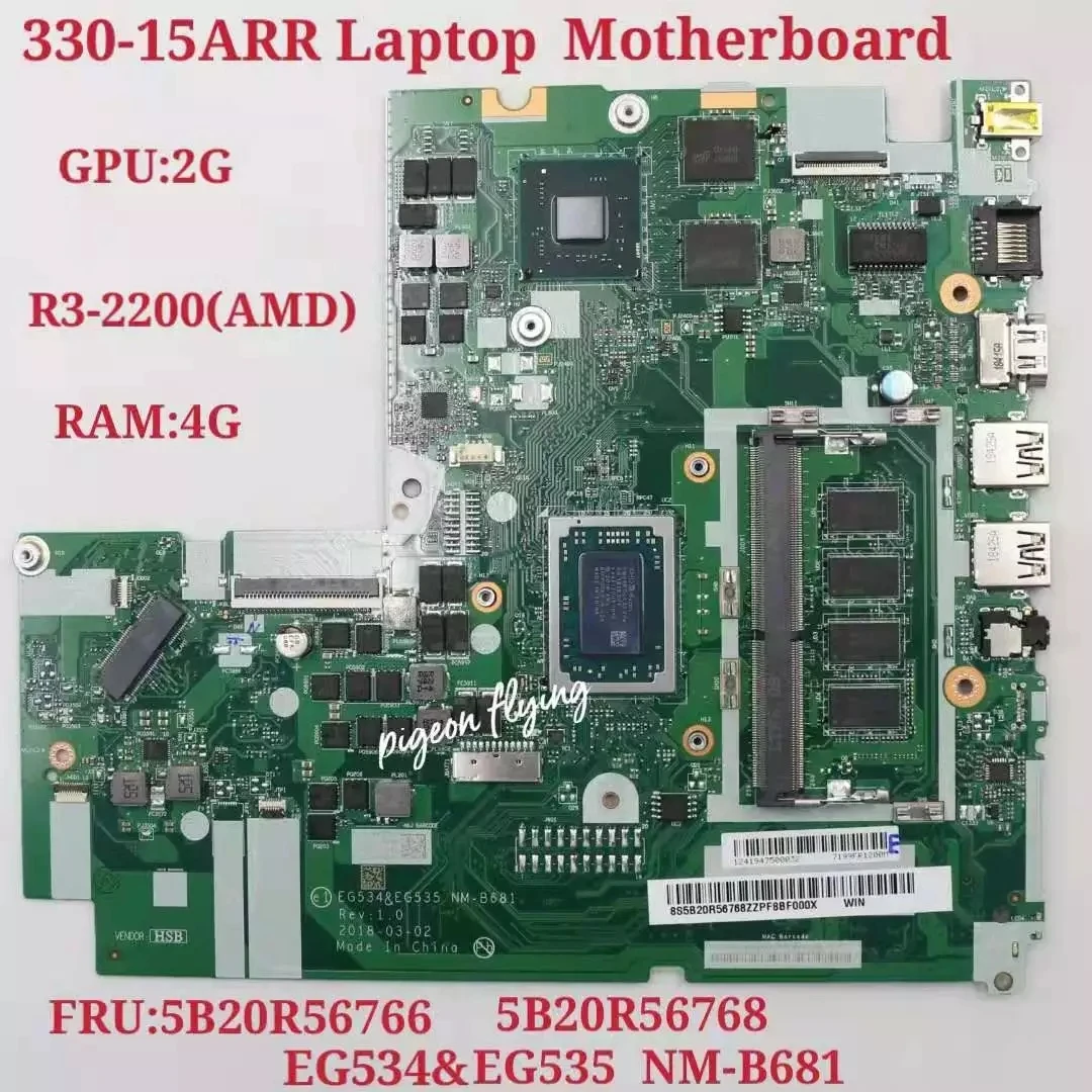 

for IdeaPad 330-15ARR Laptop Motherboard CPU:R3-2200U RADEON535 V2G RAM 4G GEG534&EG535 NM-B681 FRU 5B20R56768 5B20R56766