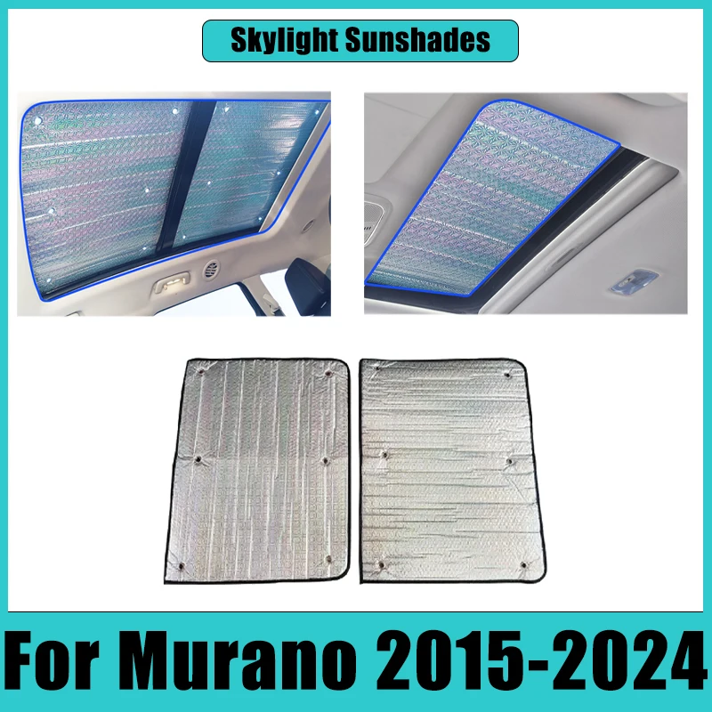 

Car Skylight Sunshades For Nissan Murano 2015-2024 Sunscreen Roof Sun Visor Curtain Covers Anti-UV Heat Insulation Accessories