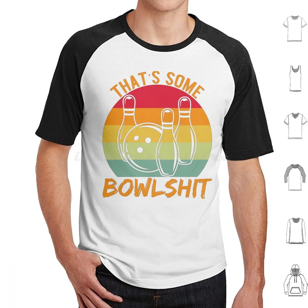 That's Some Bowlshit Funny Vintage Bowling Saying Funny Gift For Cool Bowler T Shirt Cotton Men Women DIY Print Bowling Alley