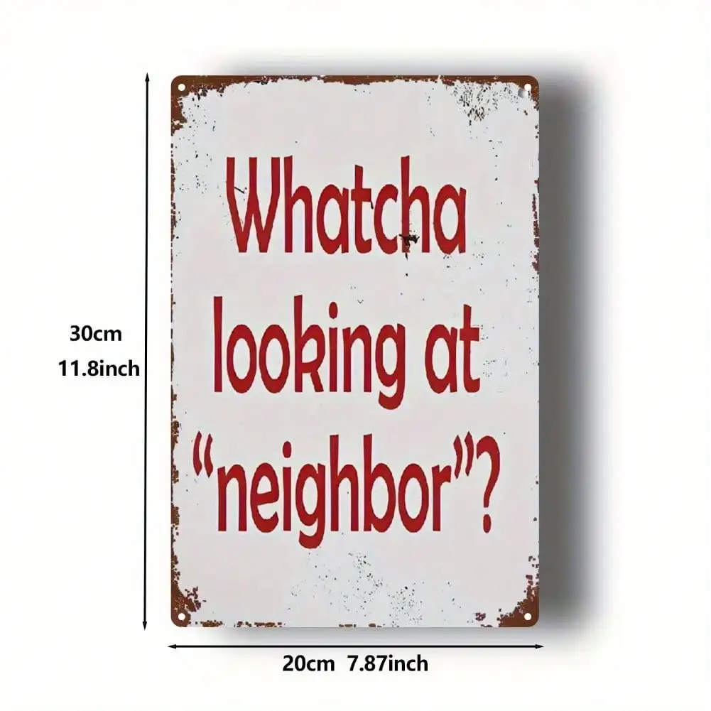 Funny Neighbor Metal Sign 8x12 Inch Vintage Wall Decor for Man Cave Living Room Farmhouse Gift