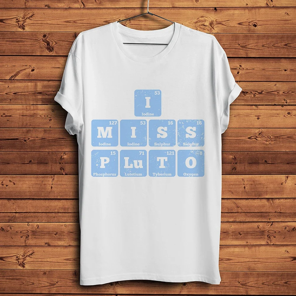 Periodic Table of Elements Style,I Miss Pluto,Funny Geek T-shirt Men,White Casual Short Sleeve TShirt,Unisex Streetwear Tee