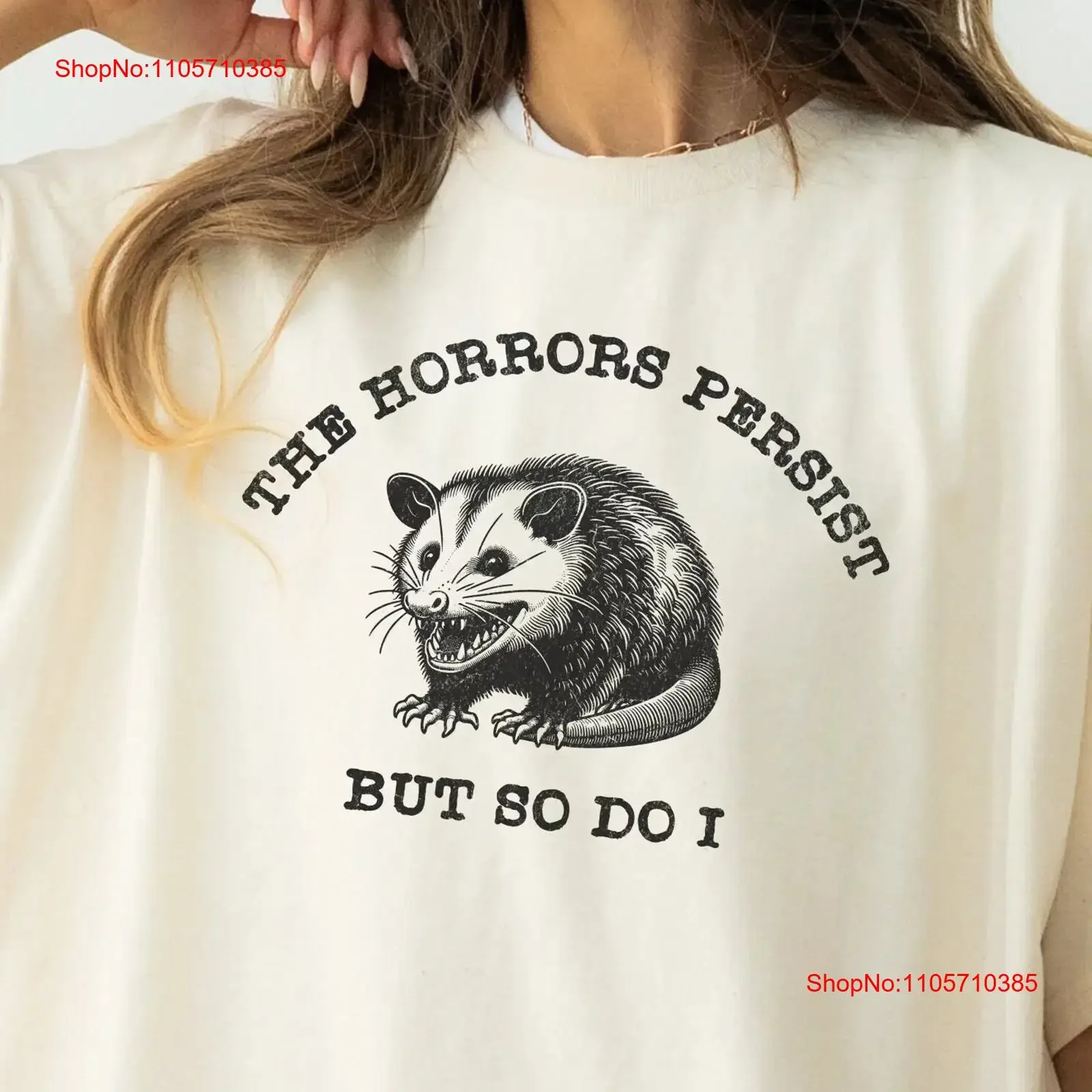Possum The Horrors Persist But So Do I T-shirt rétro Meme Vintage drôle sarcastique surdimensionné vintage lavé confortable