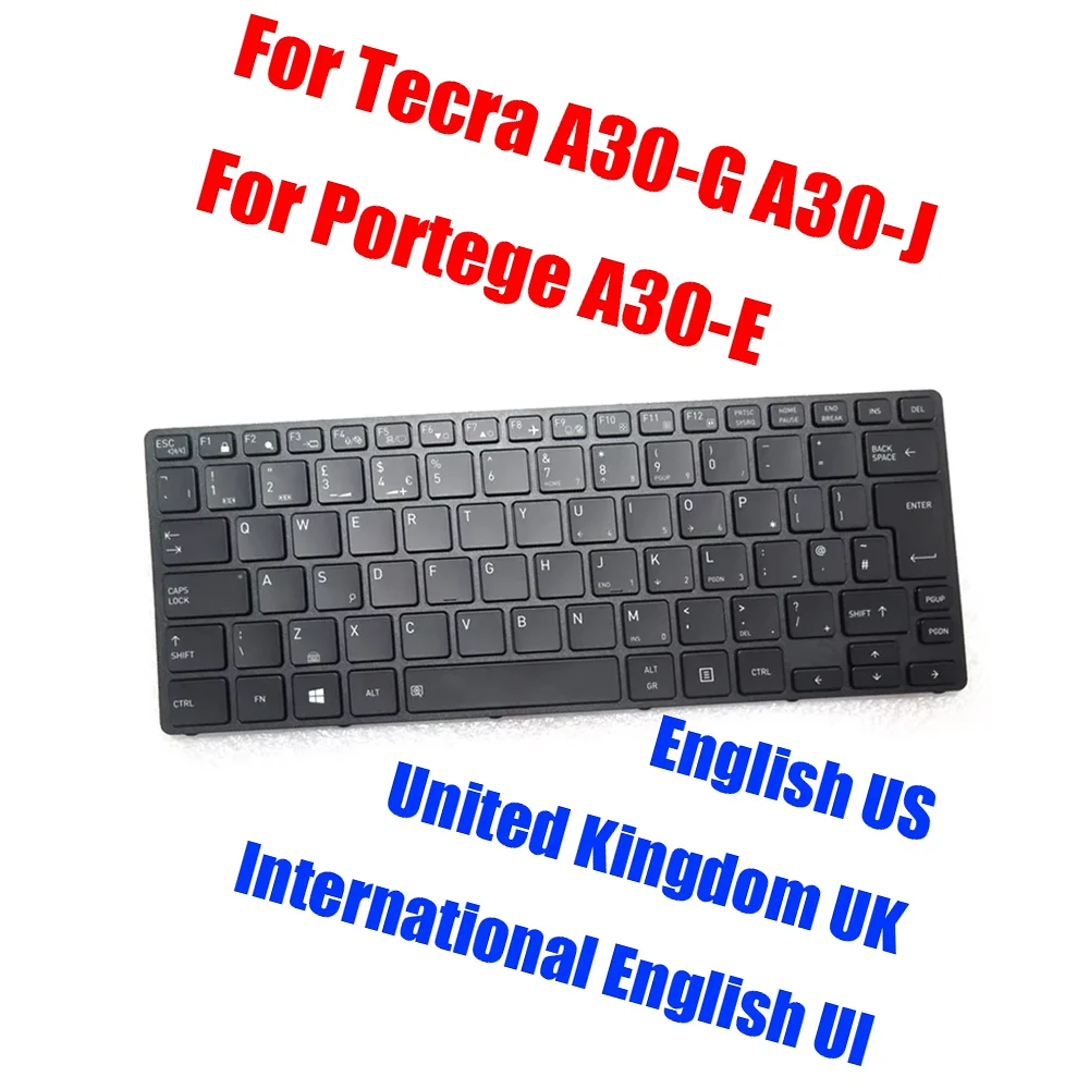 UK US UI For Dynabook For Portege A30-E For Tecra A30-G A30-J Laptop Keyboard United Kingdom International English Black