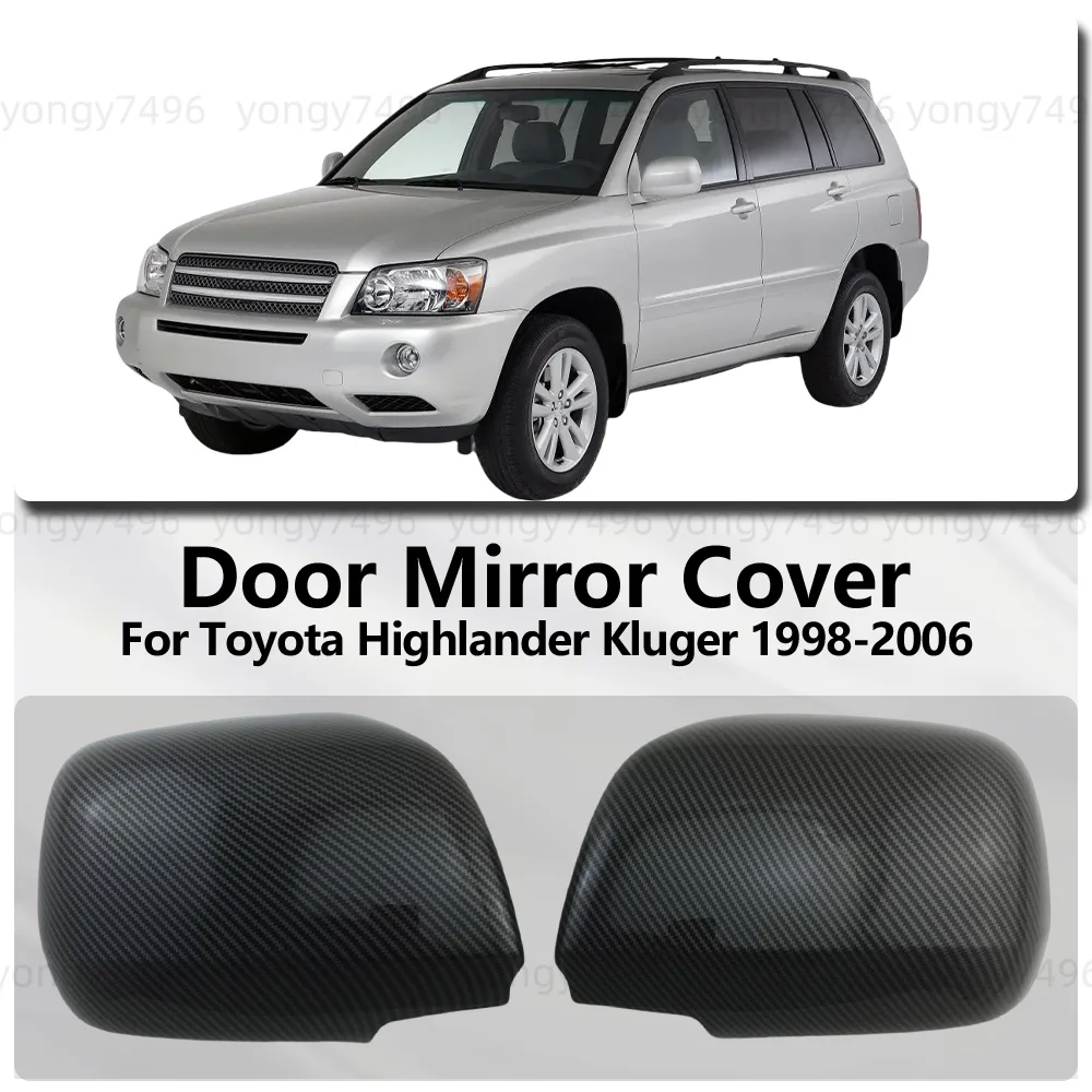 

For Toyota Highlander Kluger 1998 1999 2000 2001 - 2006 Carbon Fiber Chrome Silver Door Mirror Cover Car Accessories Decoration