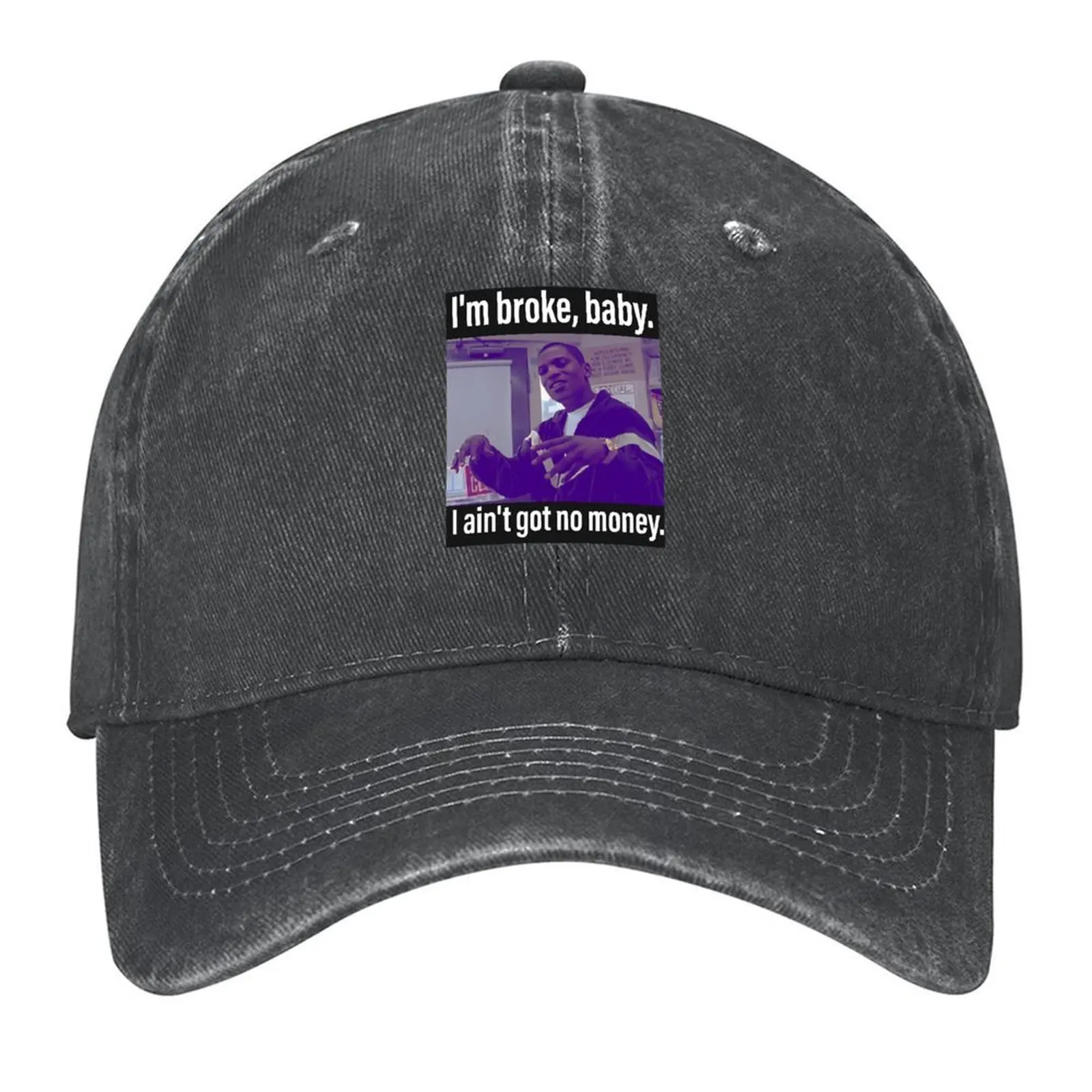 

Money mitch 001 I'm Broke, baby. I ain't got no money Baseball Cap New Hat Sunscreen Beach Outing Men Hats Women's