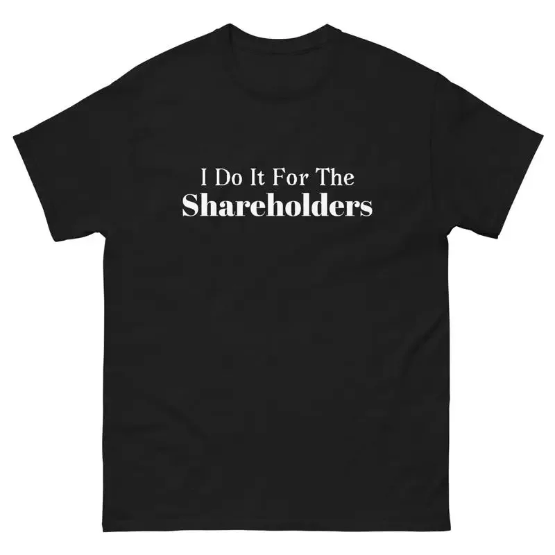 Finance T Shirt For the Shareholders bro shareholder value wfh