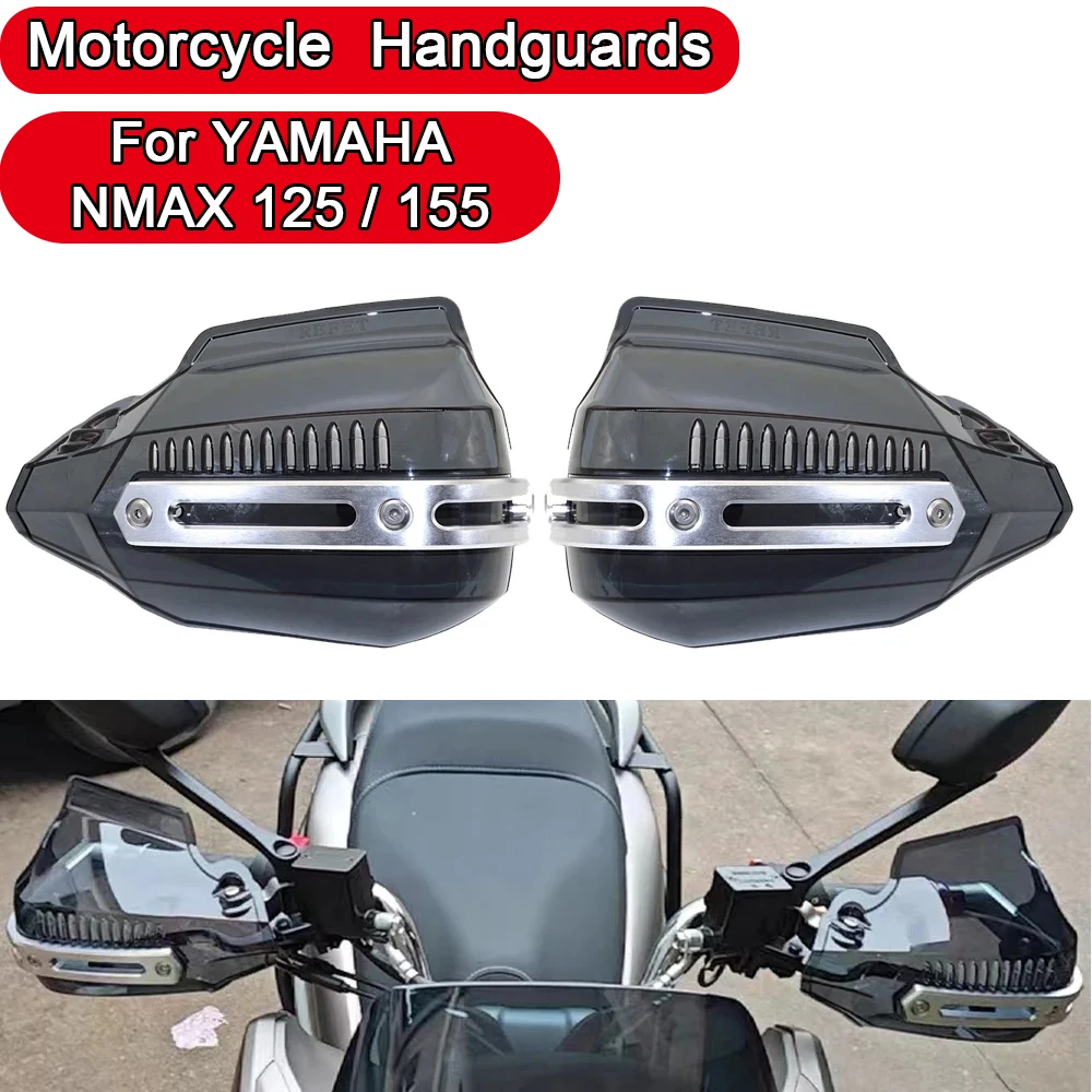 NMAX125/155 For Yamaha NMAX155 / 125 NMAX155 NMAX125 Motorcycle Handguard Shield Hand Guard Protector Windshield Anti Fall Cover