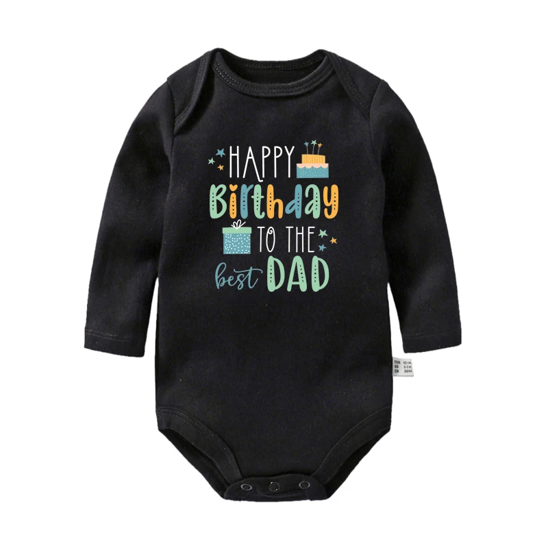 Happy Birthday To The Best Dad Newborn Baby Long Sleeve Bodysuit Cotton Boys Girls Infant Clothes Ropa Daddy Birthday Present