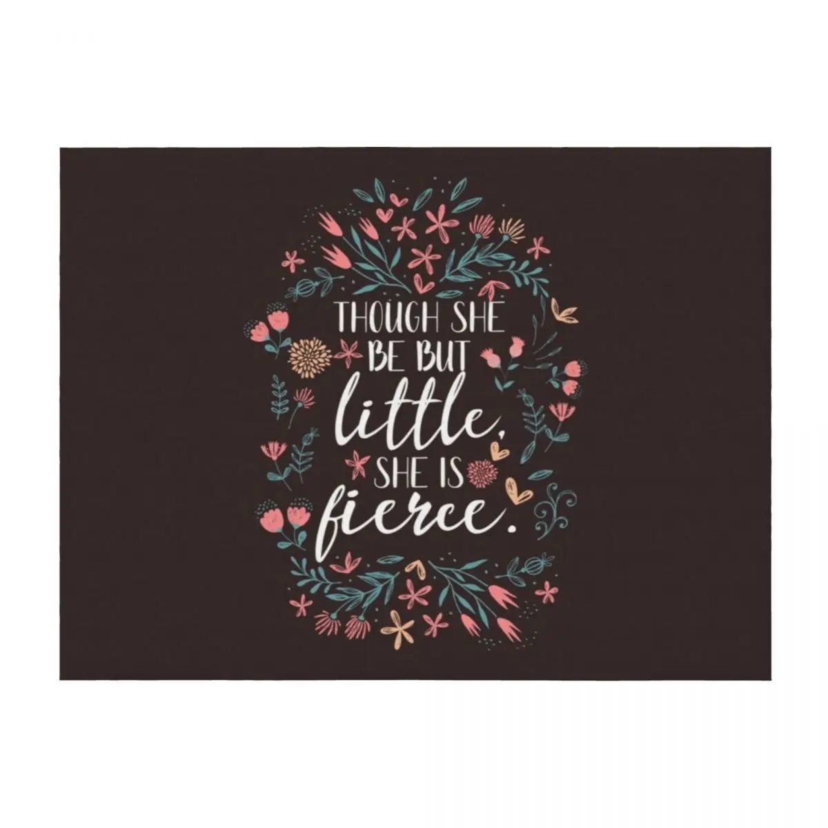 

Though She Be But Little She Is Fierce Girl's Stuff Throw Blanket Softest Fashion Sofas Luxury Picnic Blankets