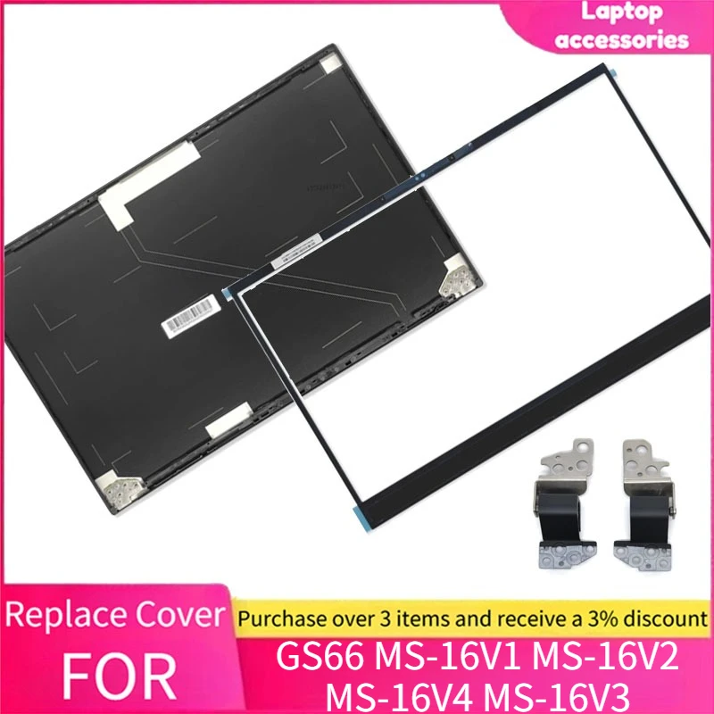 Black For MSI GS66 MS-16V1 MS-16V2 MS-16V4 MS-16V3 screen back shell frame border hinge top cover case front bezel shaft
