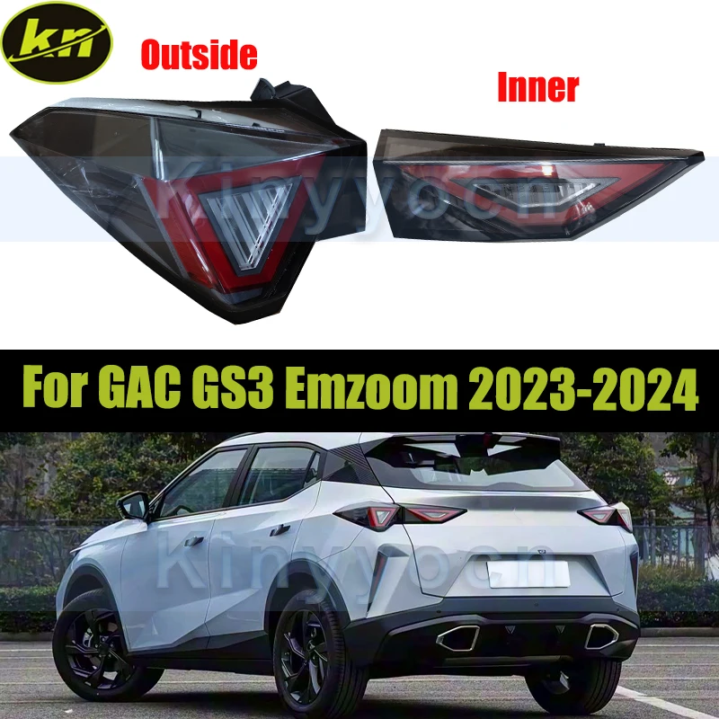 

Задний фонарь для GAC GS3 Emzoom 2023-2024, задний фонарь, стоп-сигнал заднего хода, сигнальные огни, дальний свет