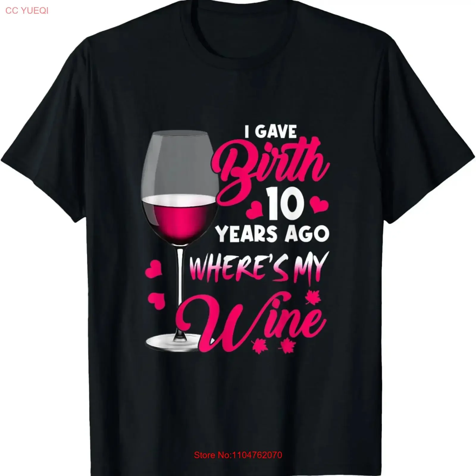 I Gave Birth 10 Years Ago Wheres My Wine Mothers Day T Shirt vintage Washed Soft streetwear designer clothes homme Breathable