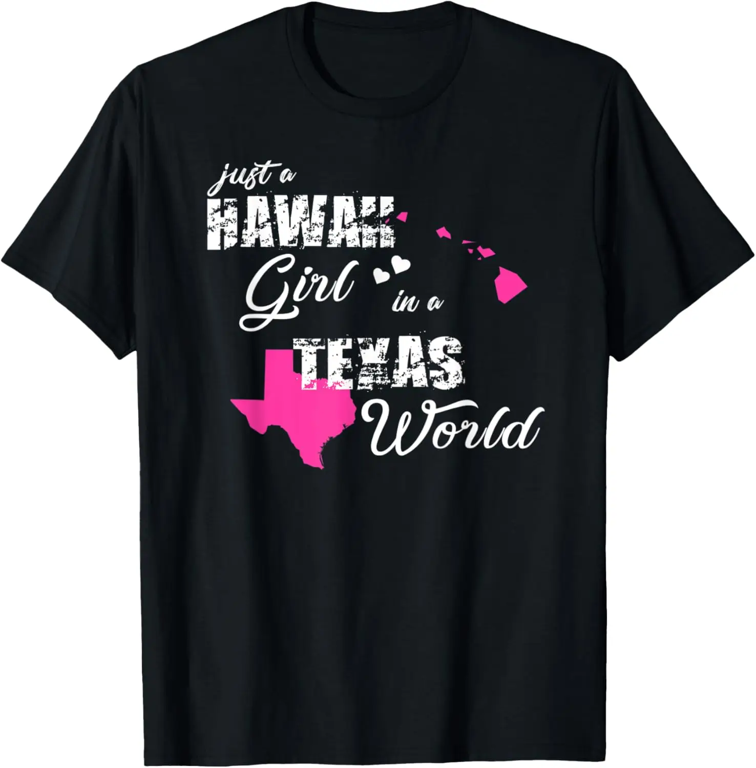 

Funny Hawaii Shirts Just a Hawaii girl in a Texas T-Shirt