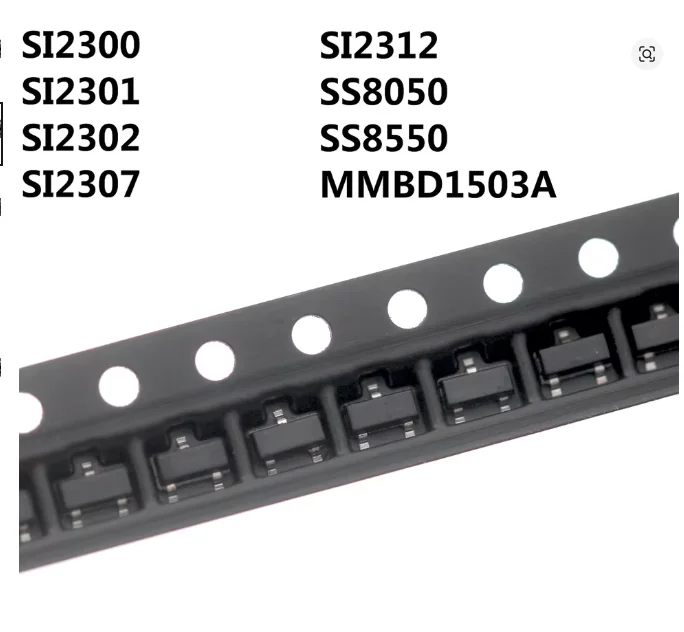200PCS SI2300 SI2301 SI2302 SI2307 SI2312 SS8050 SS8550 MMBD1503A SOT-23 Transistor SMD Triode