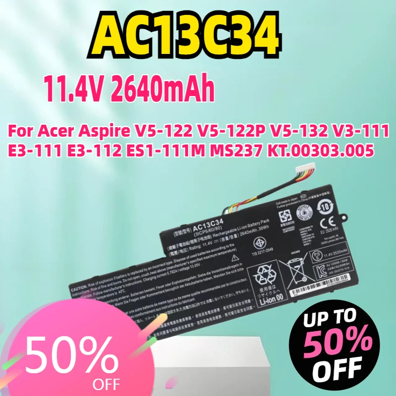 

New AC13C34 11.4V 30Wh Laptop Battery For Acer Aspire V5-122 V5-122P V5-132 V3-111 E3-111 E3-112 ES1-111M MS237 KT.00303.005