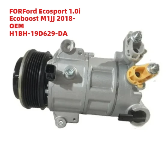 

Perfect-Fit FORFord Ecosport 1.0i Ecoboost M1JJ 2018- OEM H1BH-19D629-DA Car Air Conditioning System Auto AC Compressor