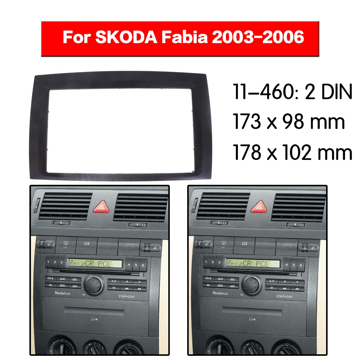

Car Accessories of Fascia Panel Stereo Installation Kit Center Console Trim For SKODA Fabia 2003-2006 car model 2 DIN