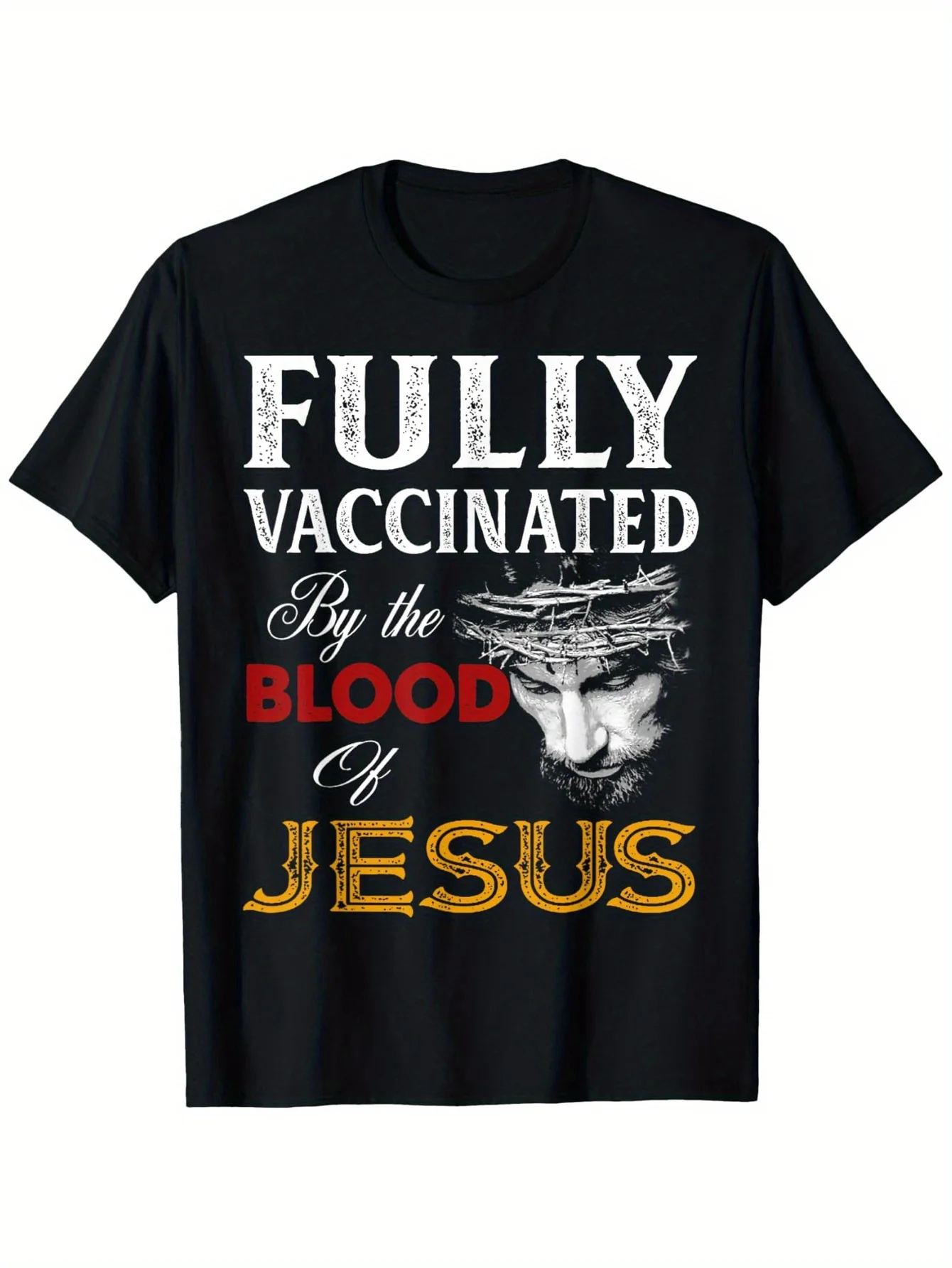 

Fully Vaccinated By The Blood Of Jesus Christian Jesus Faith T-Shirt, Men'S and Women'S Short Sleeve T-Shirt, 100% Cotton