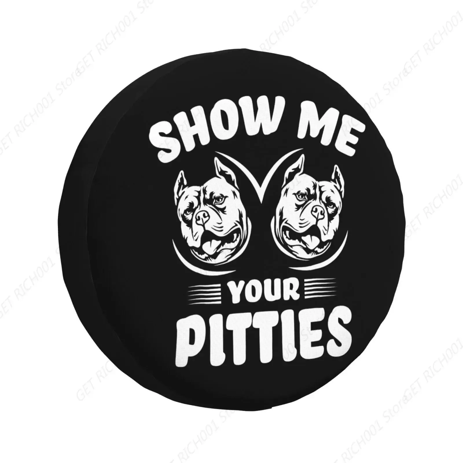 Mostre-me seus Pitties Pitbull Capa de pneu engraçada Universal Fit Protetor de pneu sobressalente para caminhão, SUV, trailer, campista, Rv