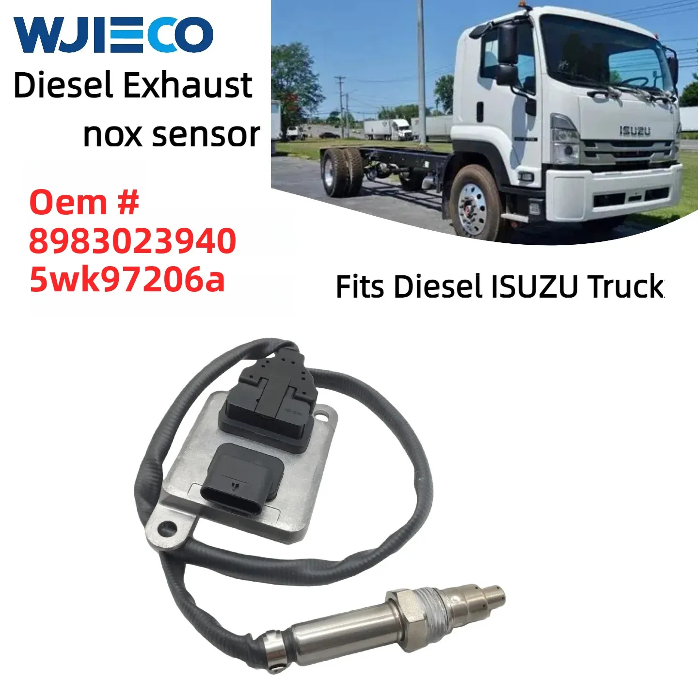 

8983023940 5WK97206A 8982369200 5WK97206 Diesel Exhaust Nox Sensor Nitrogen Oxide 24V Fits Diesel lSUZU Truck Parts WJIECO