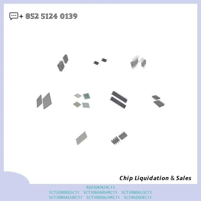 chip Integrated circuit chip MCU chip R6030KNZ4C13 SCT2280KEGC11 SCT3060ARHRC15 SCT3080ALGC11 SCT3080ALHRC11 SCT3060ALHRC11